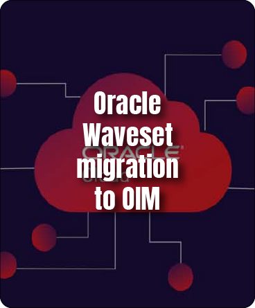 https://dev.avancercorp.com/wp-content/uploads/2024/07/Oracle-Waveset-migration-to-OIM.png